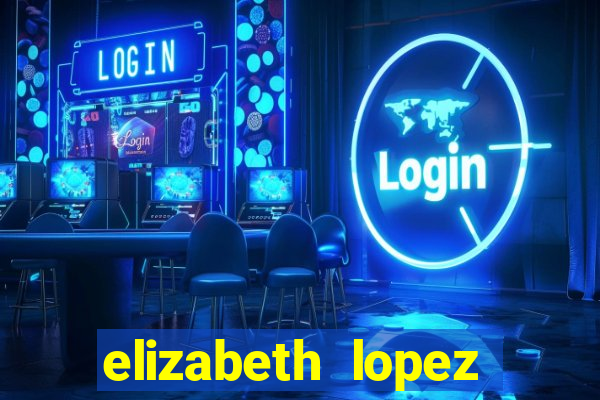 elizabeth lopez sanches nua